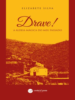 cover image of Drave! a Aldeia Mágica do Meu Passado